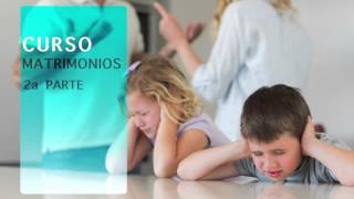 CURSO DE MATRIMONIOS 2a Parte para Casados Divorciados y Solteros [upl. by Dlaregztif]