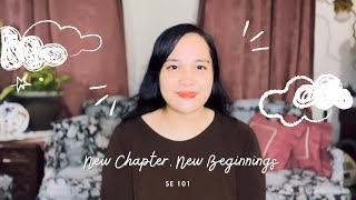 SE 101 New Chapter New Beginnings [upl. by Sialac]