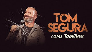 Tom Segura  Come Together 2024 Tour [upl. by Inafetse]