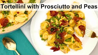 TORTELLINI WITH PROSCIUTTO AND PEAS  Easy One Pot Pasta [upl. by Alicirp123]