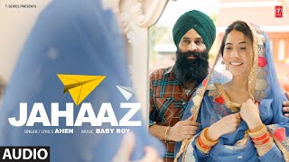 JAHAAZ Full Audio  Ahen  Latest Punjabi Songs 2024  TSeries [upl. by Bowe]