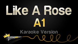 A1  Like A Rose Karaoke Version [upl. by Ursa]