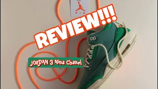 JORDAN 3 NINA CHANEL REVIEW 👏🏼👏🏼 [upl. by Alimat358]