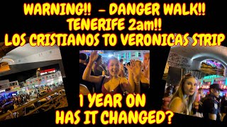 TENERIFE  WARNING  DO NOT DO THIS  2am WALK VERONICAS STRIP  JULY 2024  HAS IT CHANGED [upl. by Gylys]