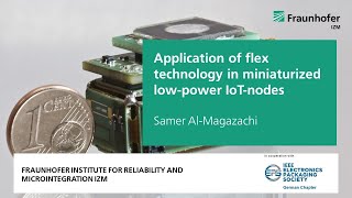 Expert Session Application of Flex Technology in Miniaturized LowPower IoTNodes [upl. by Short13]