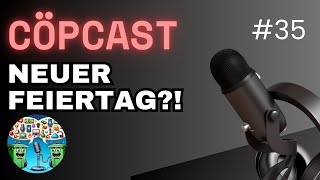 Neuer Feiertag für ALLE Ausländer Themen Mix  Cöpcast35 [upl. by Darryn]