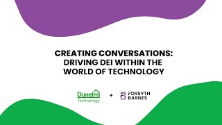 Dunelm Technology amp Forsyth Barnes Present Creating Conversations [upl. by Lardner]