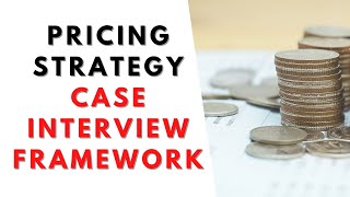 How to approach a pricing strategy case interview [upl. by Ecinahc]