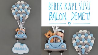 BEBEK KAPI SÜSÜ BALON DEMETİ DIY Kendin Yap Felt Balloon Home Decor [upl. by Naxor365]