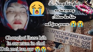 RIP L NENGCHONGHOI HAOKIP 20YRS LUNGDAMSA VUI LIM NA VIDEO CHOM CHA ANA VET UTE 😭😭 [upl. by Feingold196]