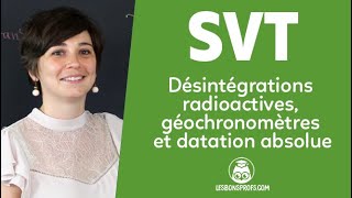 Désintégrations radioactives géochronomètres datation absolue  SVT  Term  Les Bons Profs [upl. by Erdnoed731]