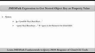 Video6  JMESPath Fundamentals to Query JSON  JMESPath to Get Nested Object Key or Property Value [upl. by Aronos]