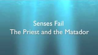 Senses FailThe Priest and the Matador Full w Lyrics [upl. by Klehm]