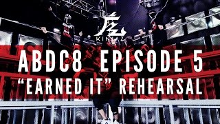 KINJAZ  ABDC Episode 5 The Weeknd quotEarned Itquot Rehearsal [upl. by Rocker]