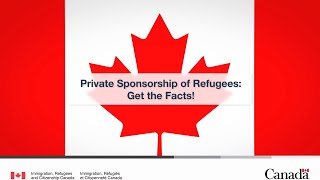 Private Sponsorship of Refugees Get the Facts [upl. by Alberik]