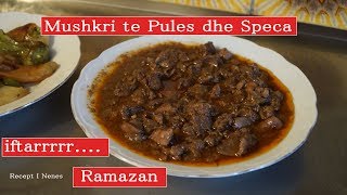 Mushkri te Pules per iftar Recept i Nenes [upl. by Ehctav]