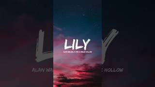 ALAN WALKER K391 EMELIE HOLLOW  LILY LYRICS [upl. by Rosalinda]