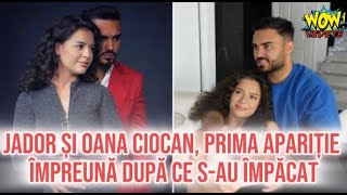 Jador și Oana Ciocan prima apariție împreună după ce sau împăcat În ce ipostază au apărut cei doi [upl. by Vander]