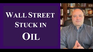 Wall Street STUCK in OIL [upl. by Atinaj]