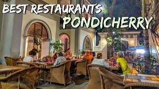 Top 10 Restaurants in Pondicherry  Food Guide 2018 [upl. by Inavoj]