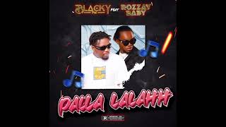 Blacky PM  Palla Lalahh Feat Rozzay Baby Audio Officiel [upl. by Atihana]