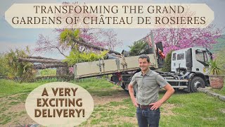 Transforming the Grand Gardens of Chateau de Rosieres An Exciting Delivery [upl. by Lapides]