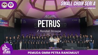 Petrus  Z Randall Stroope  Pemuda GMIM Petra Ranomuut  Small Choir Seri A FSPG 2024 [upl. by Linnet]