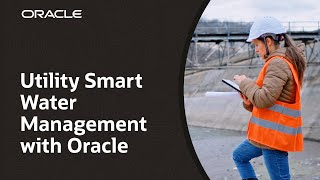 Utility Smart Water Management with Oracle [upl. by Neil708]