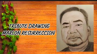 Tribute Drawing for Marlon Resurreccion Marlon Resurreccion Portrait [upl. by Dnumsed]