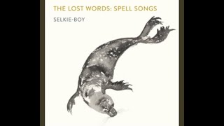 SelkieBoy Spell Songs [upl. by Anehta]