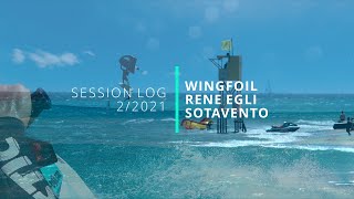 Session Log 32021 Wingfoil Rene Egli Sotavento [upl. by Sheply419]