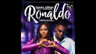 Queen eShun  Ronaldo ft Sarkodie [upl. by Lat434]