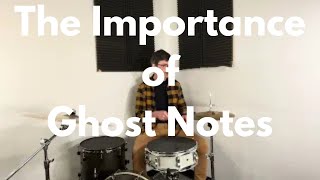 The Importance of Ghost Notes in Drumming [upl. by Burrus]