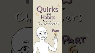 quirks and habits to give your characters part 6 art drawing writing oc originalcharacter [upl. by Corvese]