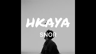 SNOR HKAYA Lyrics [upl. by Asta]