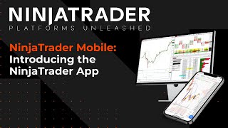 NinjaTrader Platforms Unleashed  Introducing NinjaTrader Mobile [upl. by Ennairak110]