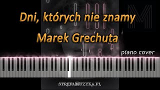 Dni których nie znamy  Marek Grechuta  piano cover NUTY [upl. by Kavanaugh]