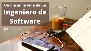 Día en la vida de un Ingeniero de Software  Trabajo Remoto Lima Perú [upl. by Nyliahs]