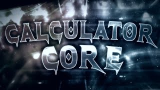 240hz Calculator Core by Walroose amp more 100 Full Detail Extreme Demon  VoTcHi [upl. by Euqnom]