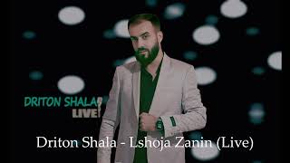 DRITON SHALA  LSHOJA ZANINLIVE [upl. by Rojas]