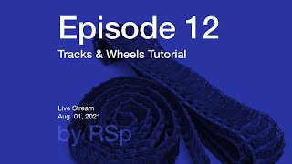 Ep 12  Tracks amp Wheels Howto [upl. by Tressia]