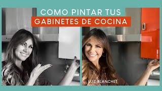 COMO PINTAR TUS GABINETES DE COCINA  LUZ BLANCHET [upl. by Assenahs]