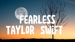 FEARLESS  TAYLOR SWIFTTAYLORS VERSION LYRIC [upl. by Brogle]