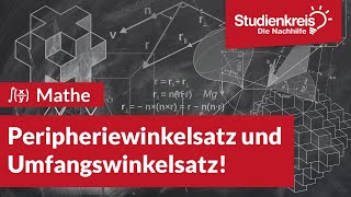 Peripheriewinkelsatz und Umfangswinkelsatz  Mathe verstehen mit dem Studienkreis [upl. by Shell881]