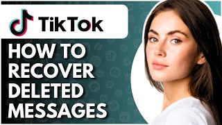 How To Recover Deleted TikTok Messages  Full Guide [upl. by Hsina]