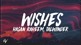 Wishes  Hasan Raheem Talwiinder LyricsEnglish Meaning [upl. by Ahsaetan]