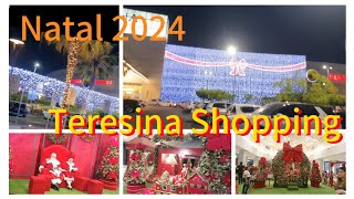 Decoração Natalina 2024Teresina Shopping Teresina Piauí [upl. by Feriga]