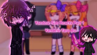 Yandere simulator reacts Part 1 Ayano Yandere Taro Au [upl. by Iru]