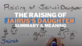 The Raising of Jairus’s Daughter Summary and Meaning [upl. by Batty497]