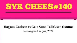 Magnus Carlsen vs Geir Sune Tallaksen Ostmoe • Norwegian League 2022 [upl. by Akirdnwahs]